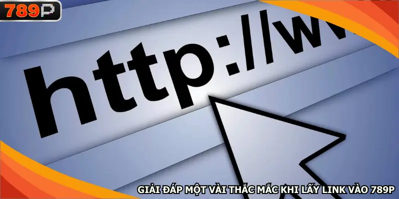 Giải đáp một vài thắc mắc khi lấy link vào 789P