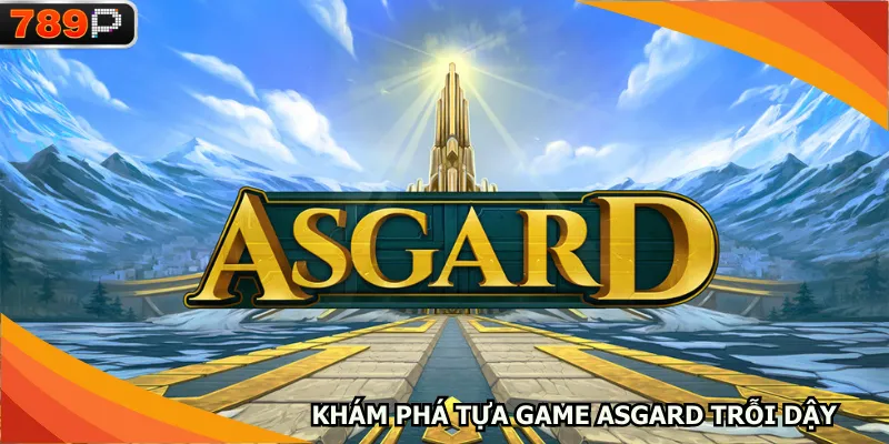 Khám phá tựa game Asgard trỗi dậy